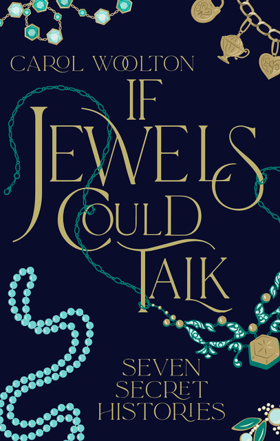 Il volume “If Jewels Could Talk” di Carol Woolton